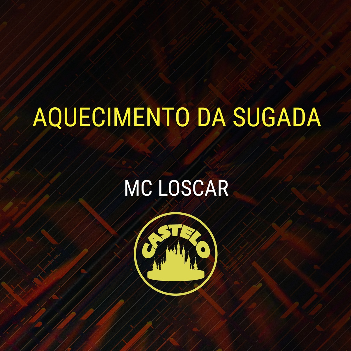 Aquecimento da Sugada - Single by Castelo Music & Mc Loscar album cover