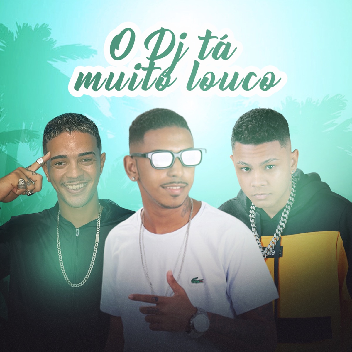 O Dj Ta Muito Louco - Single by Romulo Chavoso, É o RL & Higuinho dantas album cover