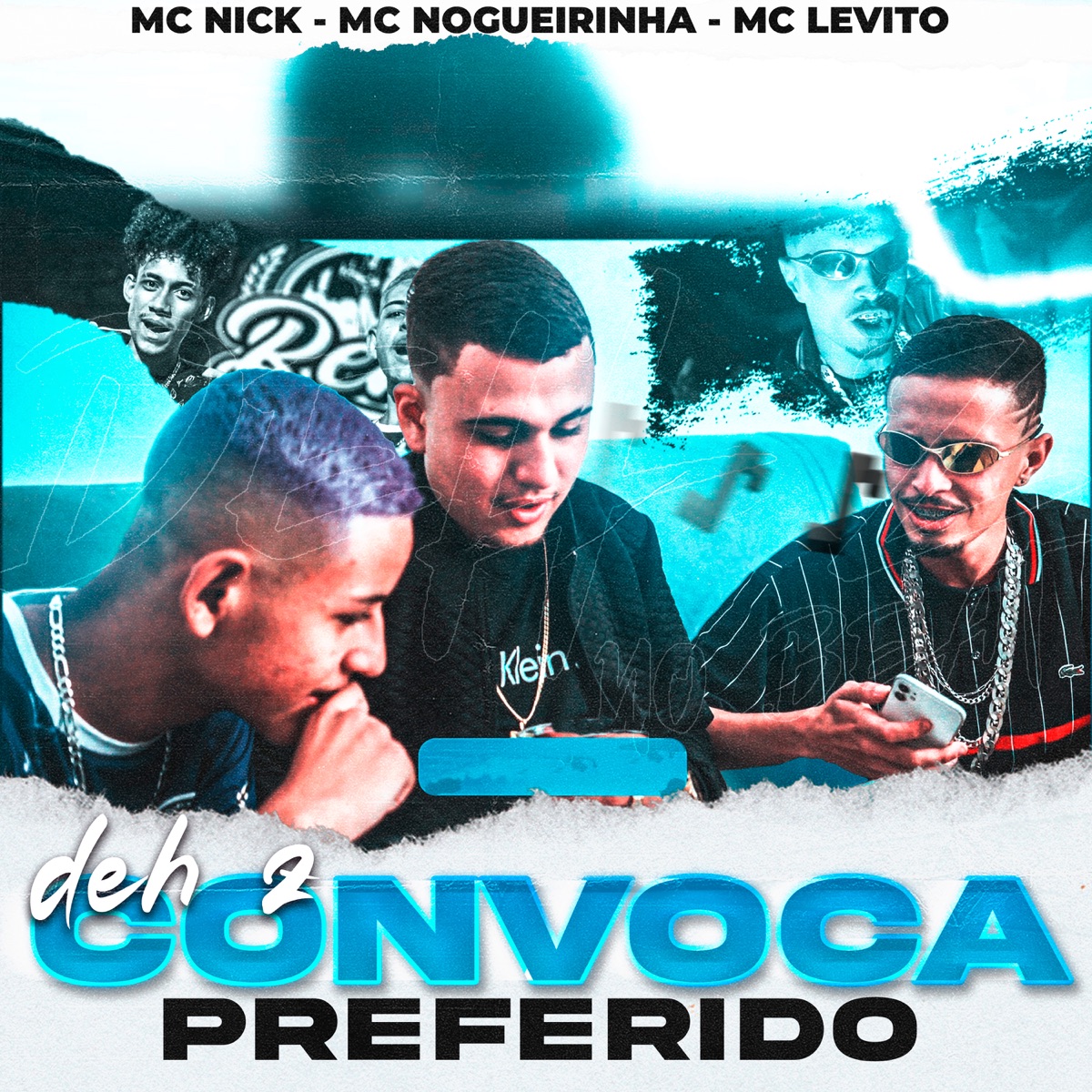 Deh Z Convoca - Preferido - Single by Mc Nogueirinha, Deh Z, Mc Nick LP & mc levito album cover