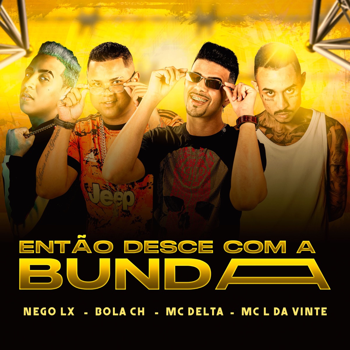 Então Desce Com a Bunda (feat. MC L da Vinte) - Single by MC Delta, Bola CH & Nego Lx album cover