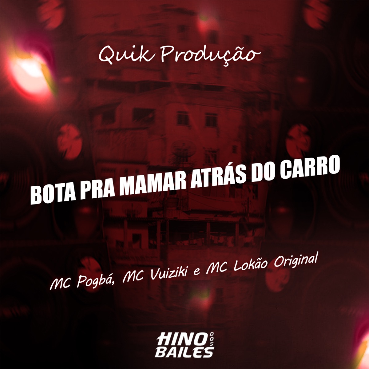 Bota pra Mamar Atras do Carro - Single by MC Pogba, Mc Vuiziki, Mc Lokão Original & Quik Produção album cover