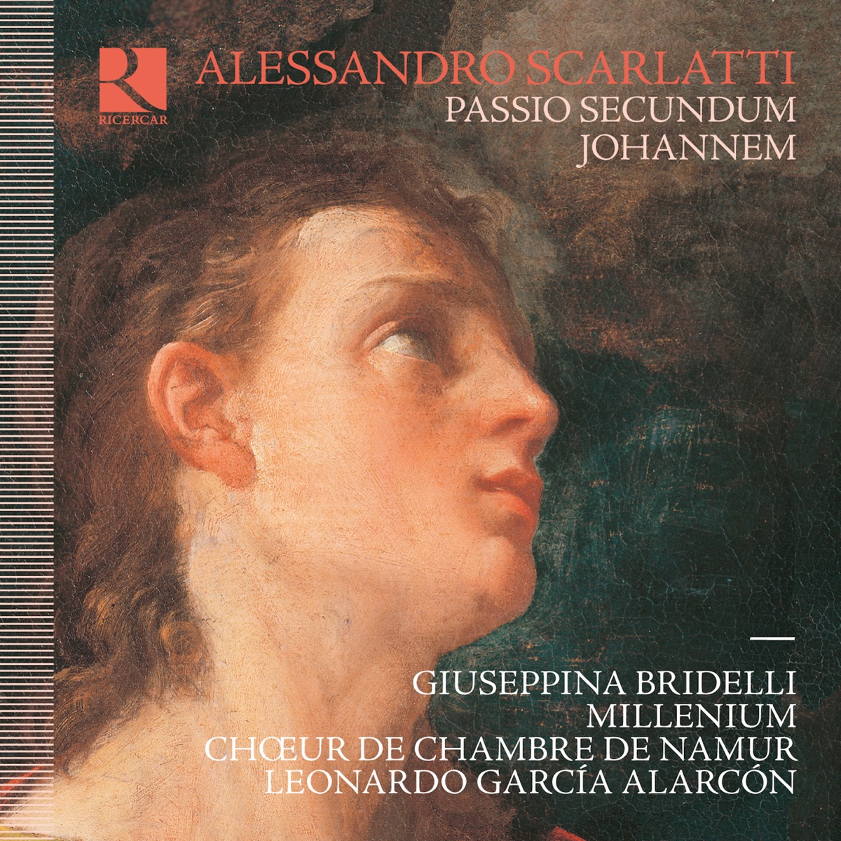 Scarlatti: Passio domini nostri Jesu Christi secundum Joannem by Chœur de Chambre de Namur, Millenium Orchestra & Leonardo García Alarcón album cover