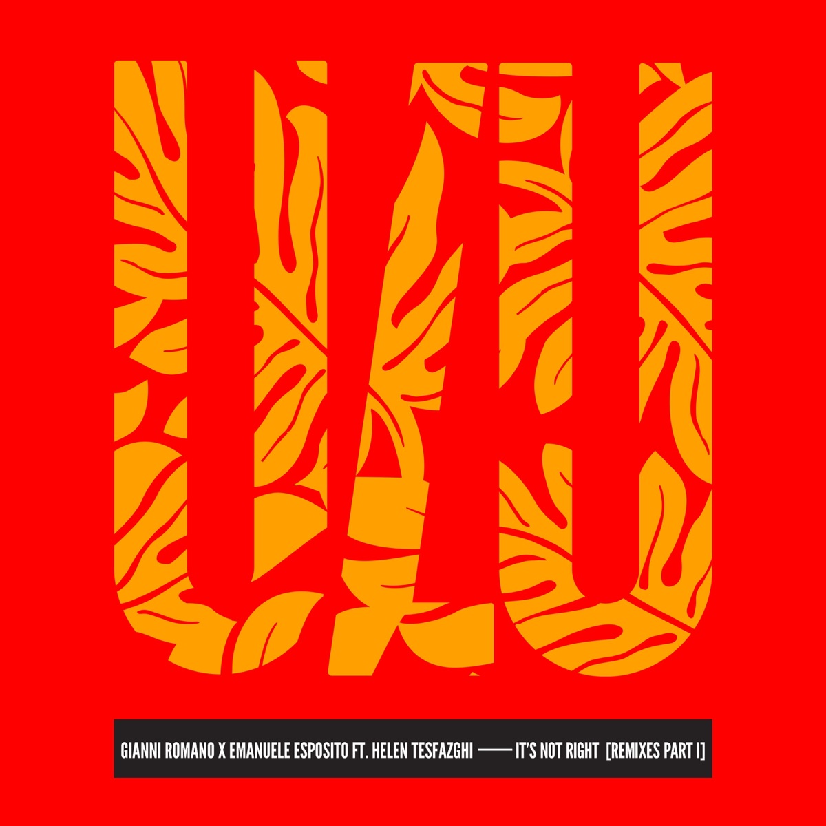 It's Not Right (feat. Helen Tesfazghi) [Remixes Part I] - EP by Gianni Romano & Emanuele Esposito album cover
