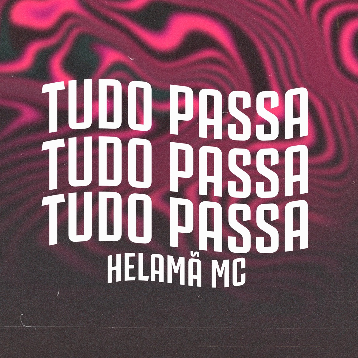 Tudo Passa - Single by Helamã MC album cover