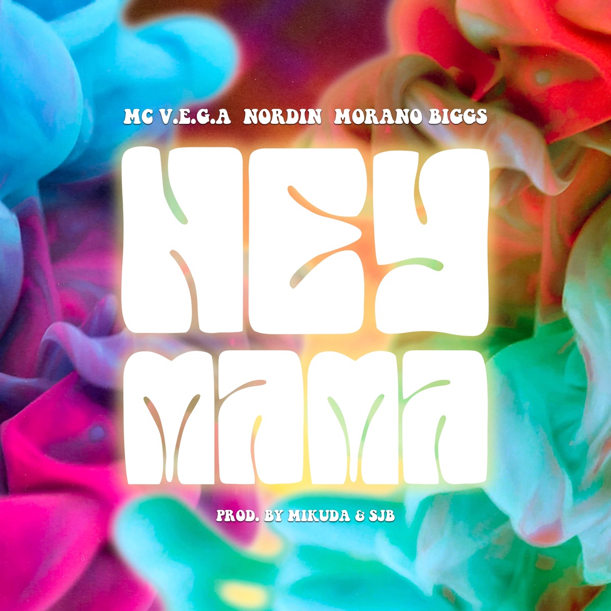 Hey Mama - Single by MC V.E.G.A, Nordin & Morano Biggs album cover