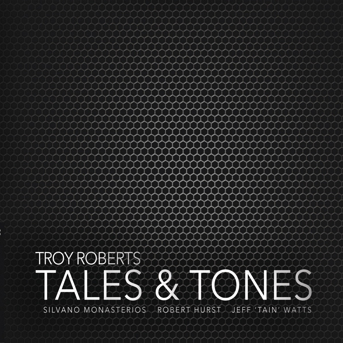 Tales & Tones by Troy Roberts album cover
