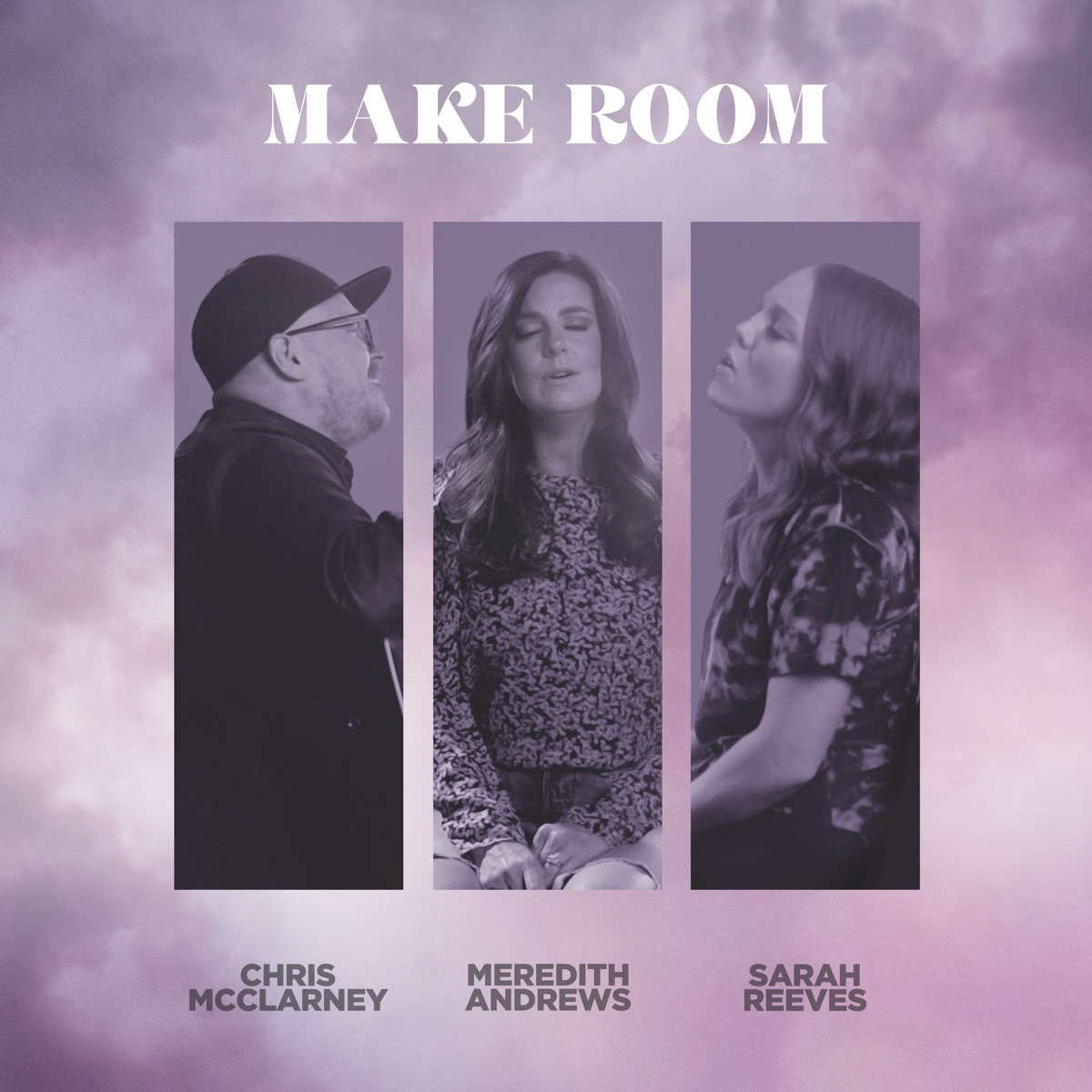 Make Room - Single by Meredith Andrews, Sarah Reeves & Chris McClarney album cover