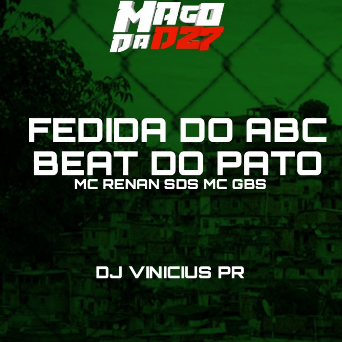 FEDIDA DO ABC BEAT DO PATO - Single by MC RENAN SDS & DJ VINÍCIUS PR album cover
