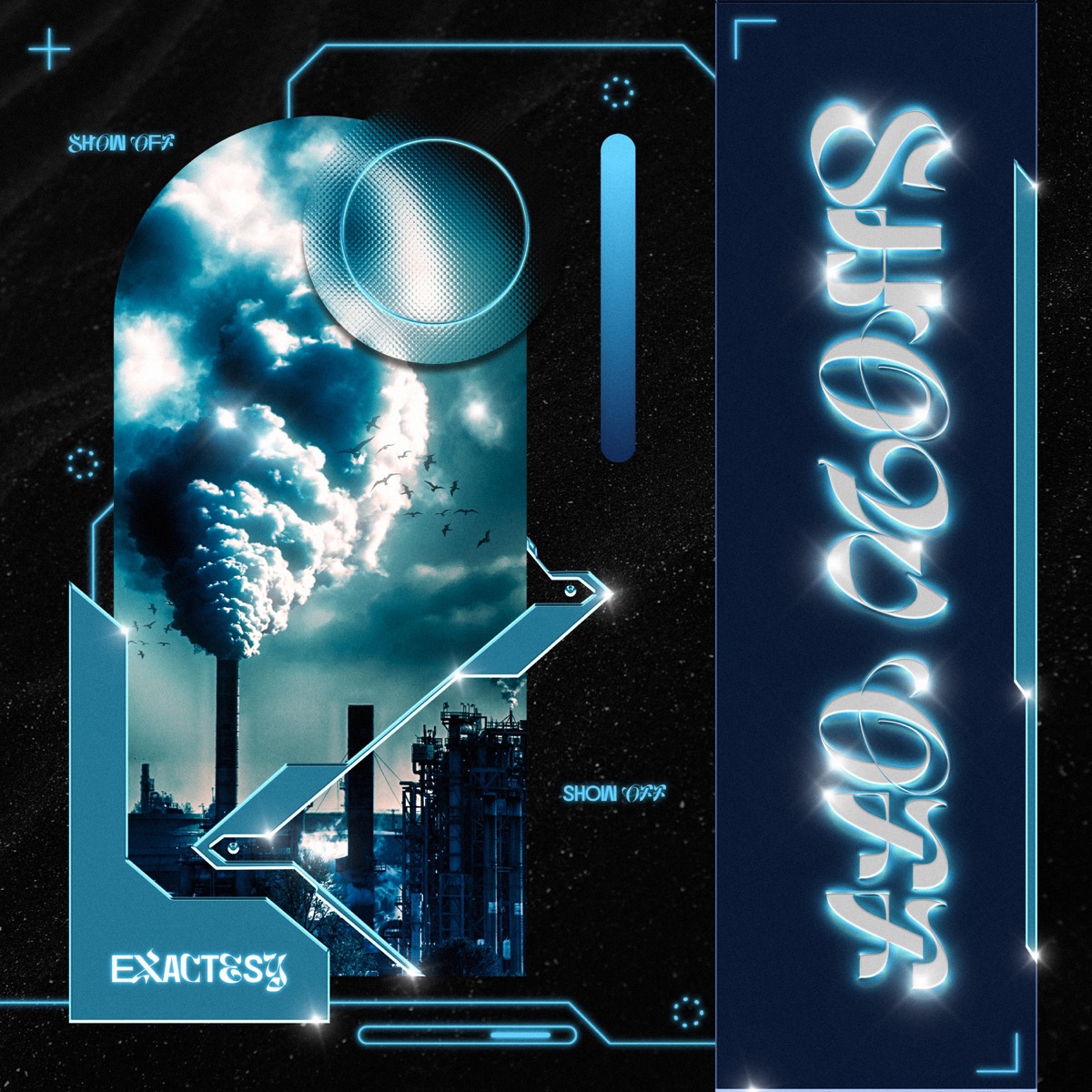 Show Off - Single by Exactesy album cover