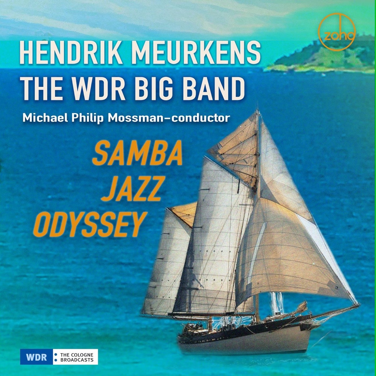 Samba Jazz Odyssey by Hendrik Meurkens, WDR Big Band & Michael Philip Mossman album cover