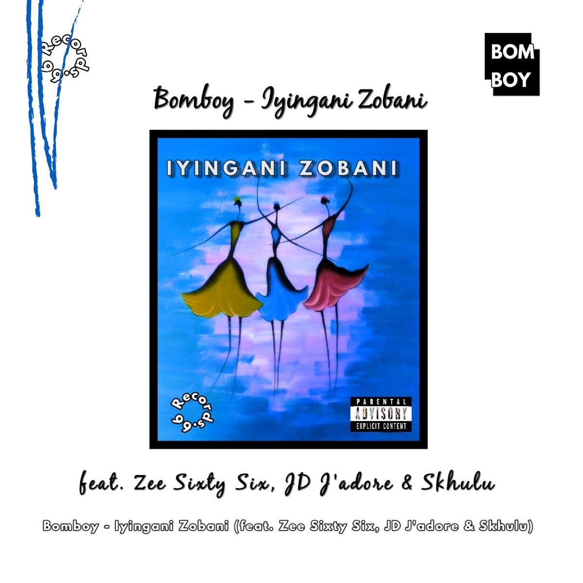 Iyingane Zobani (feat. JD J'adore, Zee Sixty Six & Skhulu) [Radio Edit] - Single by Bom Boy album cover
