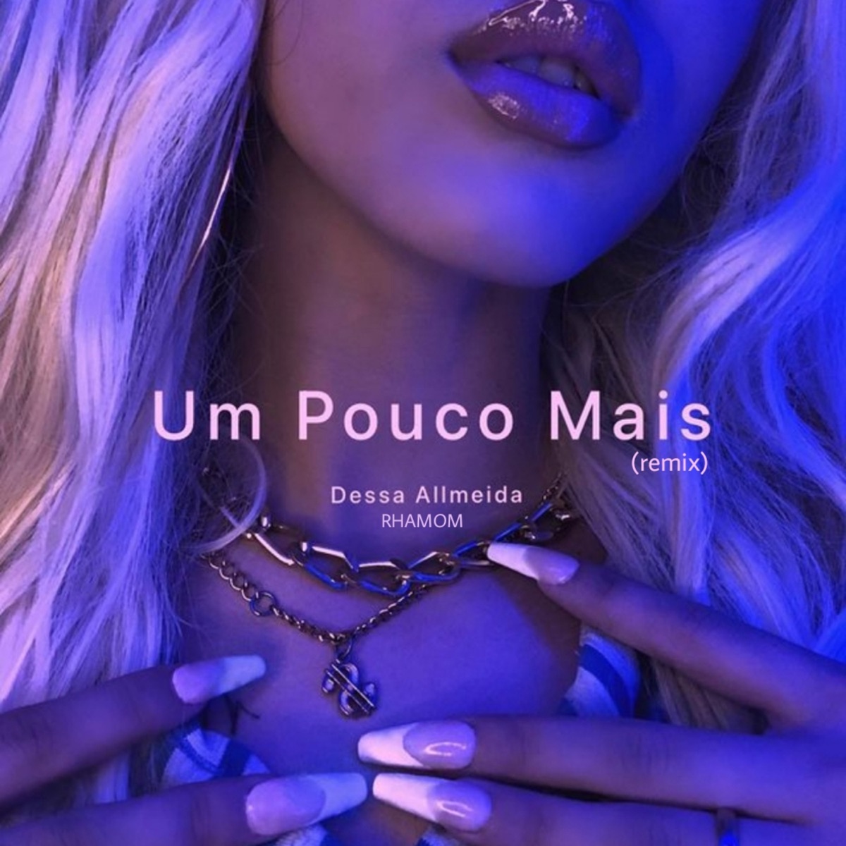 Um Pouco Mais (Remix) [feat. RHAMOM] - Single by Dessa Allmeida album cover