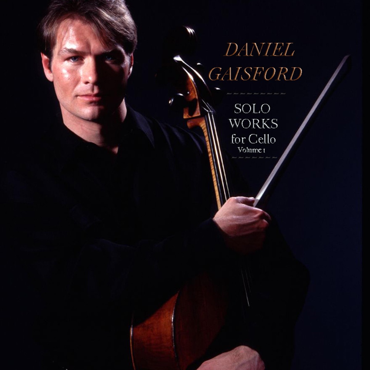 Solo Works for Cello, Vol. 1 by Daniel Gaisford album cover