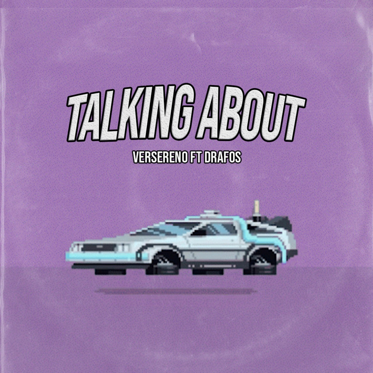 TALKING ABOUT (feat. Drafos) - Single by Versereno album cover