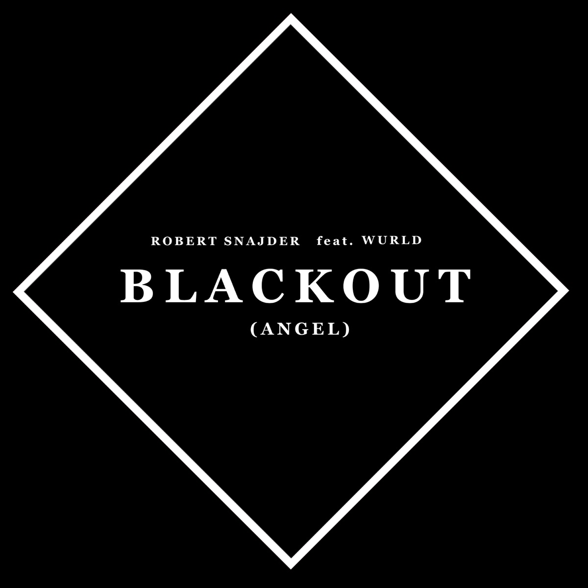Blackout (Angel) [feat. Wurld] - Single by SNAJDER album cover