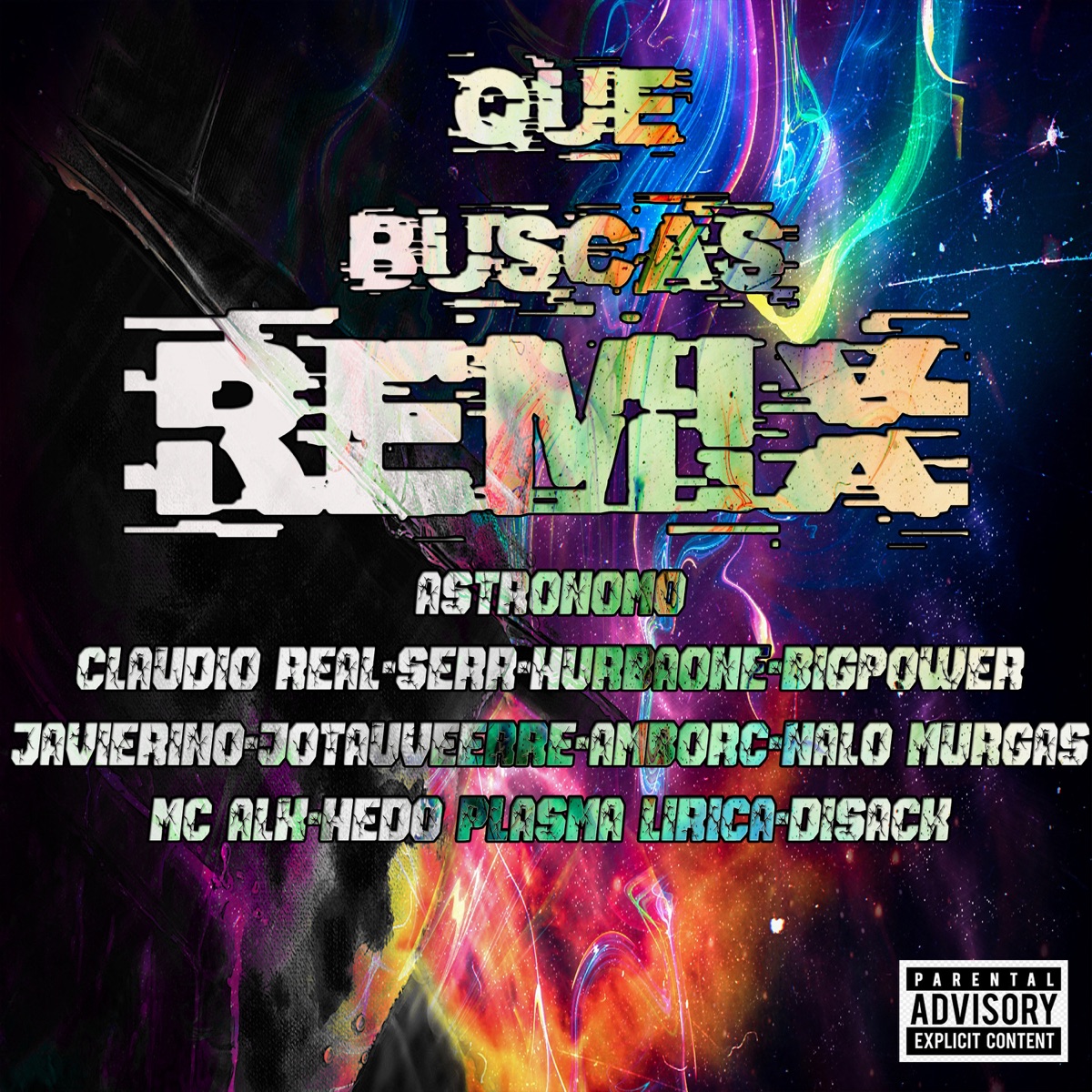 Que Buscas (Remix) - Single by Astronomo, Nalo Murgas, Hedo Plasma Lirica, Disack, Serr, Mc AlX, Hurbaone, Amborc, Claudio Real, Bigpower, JaVierino & JotauVeerre album cover