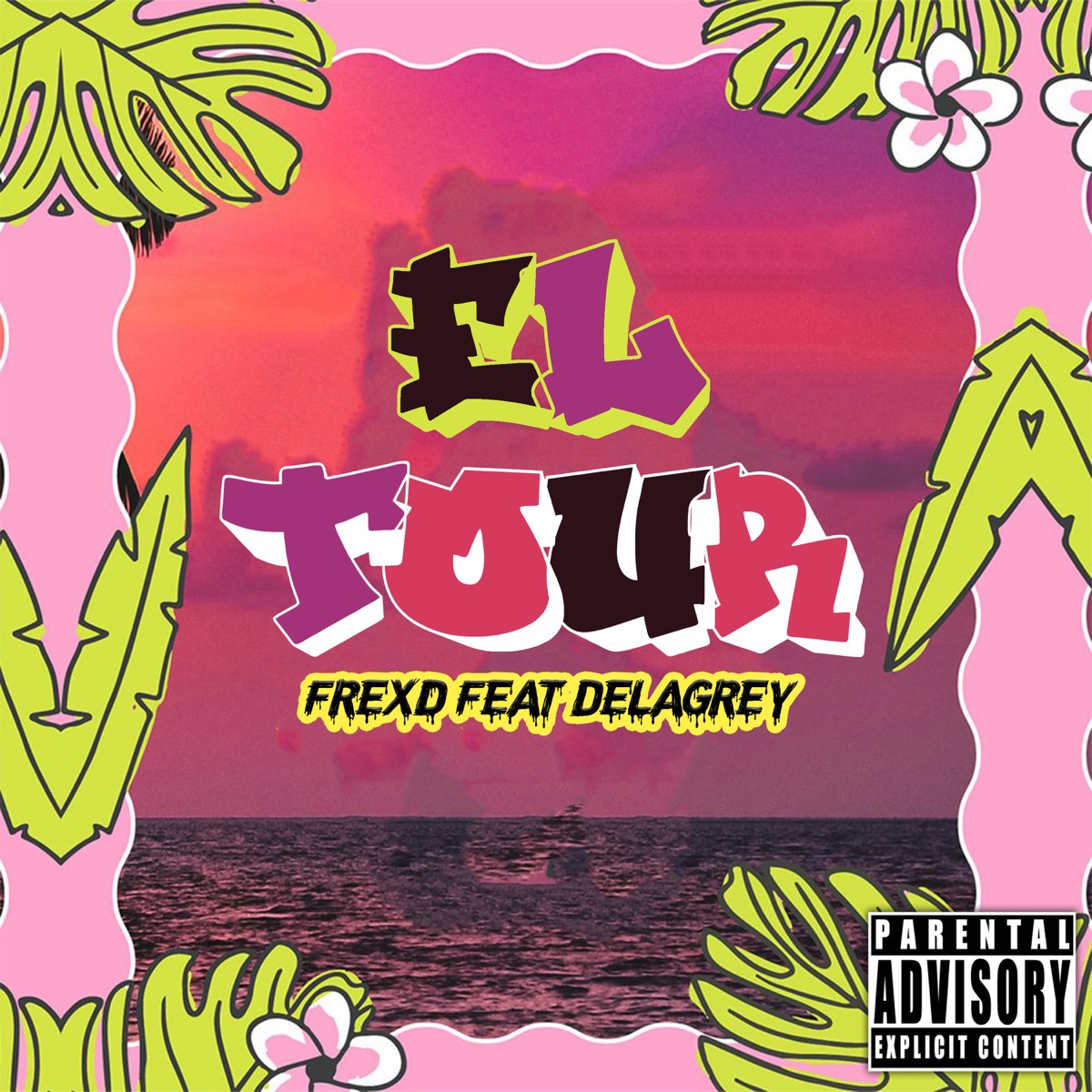 El Tour (feat. DelaGrey) - Single by Frexd album cover