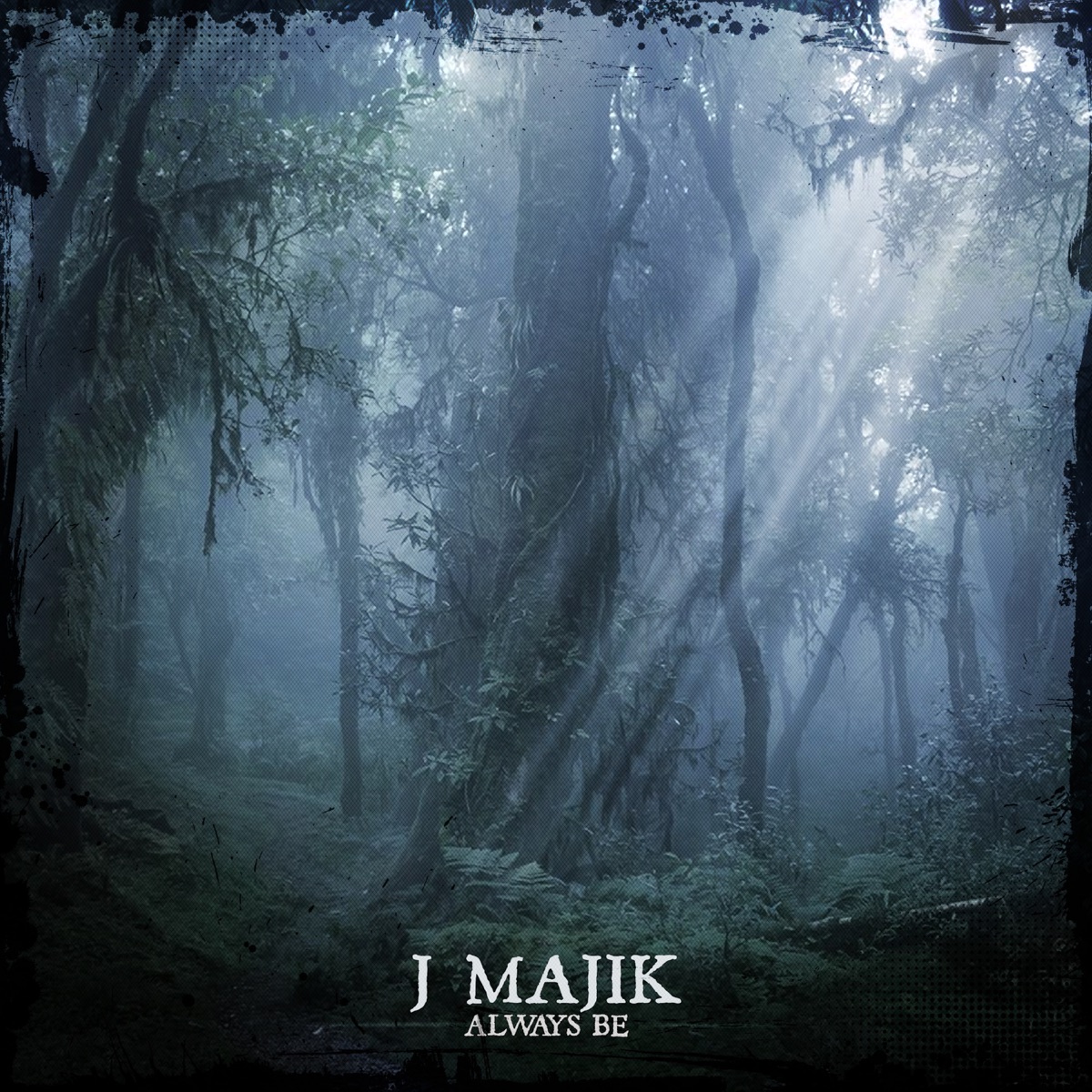 Always Be by J Majik album cover