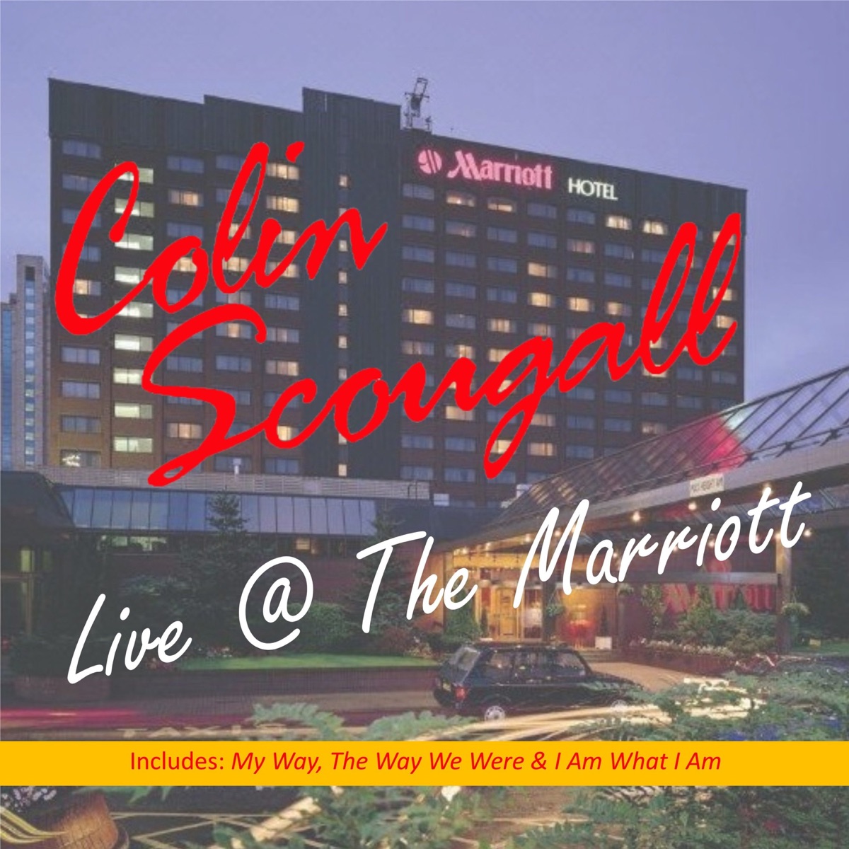 Live @ the Marriott 2001 by Colin Scougall album cover