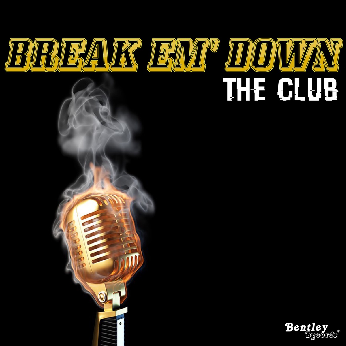 Break Em' Down - Single by The Club album cover