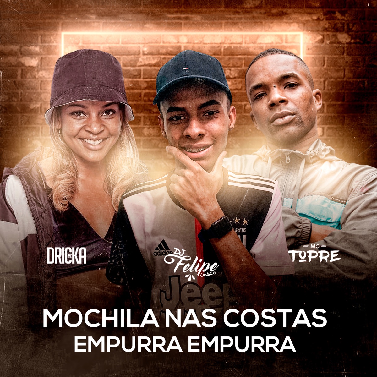 Mochila nas Costas / Empurra Empurra (feat. Mc Dricka & MC Topre) - Single by DJ Felipe Único album cover