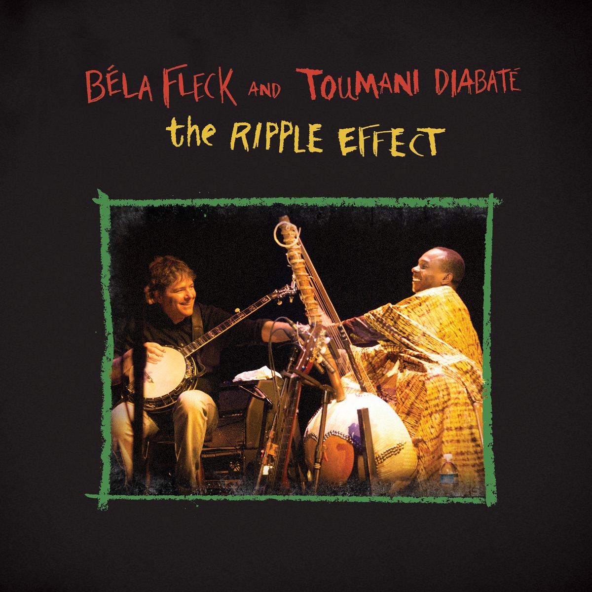 The Ripple Effect by Béla Fleck & Toumani Diabate album cover