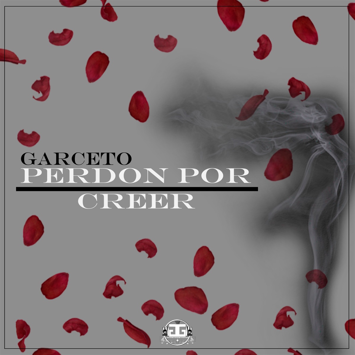 Perdón por Creer - Single by Garceto album cover