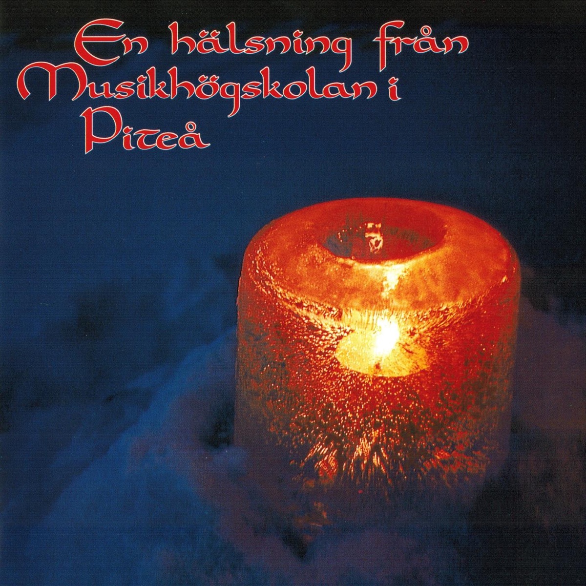 En hälsning från Musikhögskolan i Piteå by Musikhögskolans Kammarkör Piteå album cover