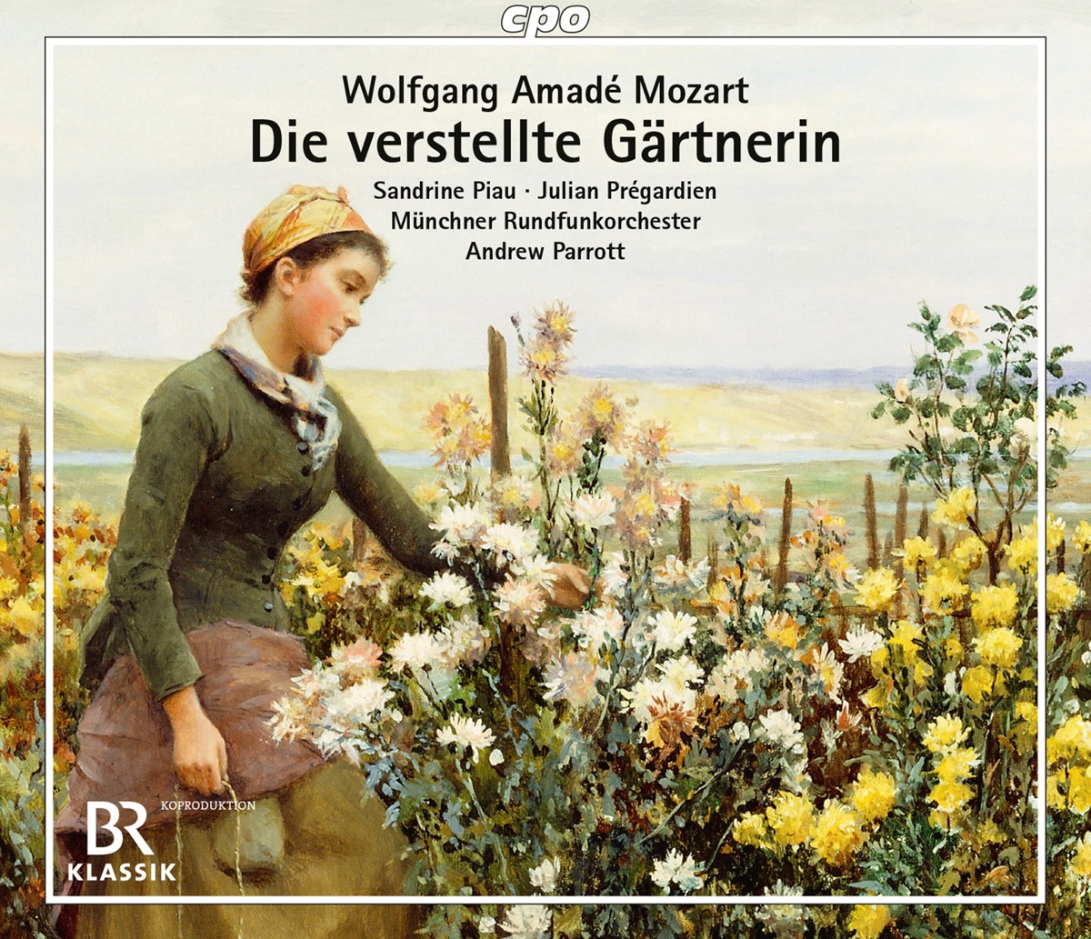 Mozart: Die verstellte Gärtnerin, K. 196 (Sung in German) [Live] by Sandrine Piau, Lydia Teuscher, Julian Prégardien, Wolfgang Ablinger-Sperrhacke, Michael Kupfer-Radecky, Munich Radio Orchestra & Andrew Parrott album cover