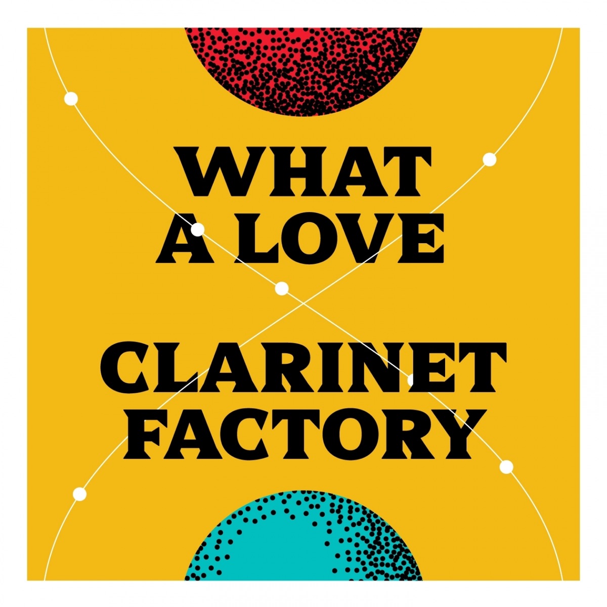 What a Love - Single by Clarinet Factory album cover