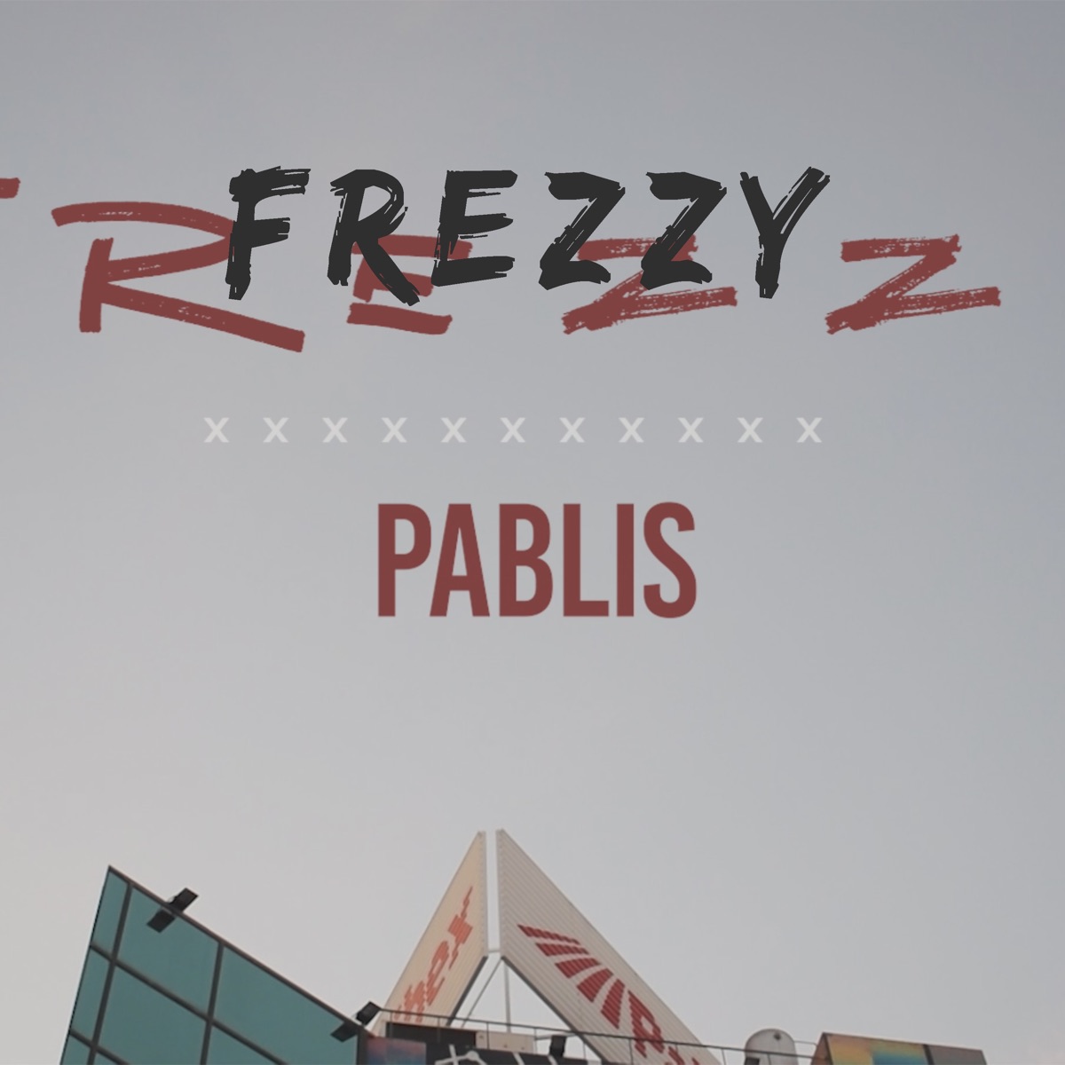 Frezzy - Single by Pablis YBS album cover