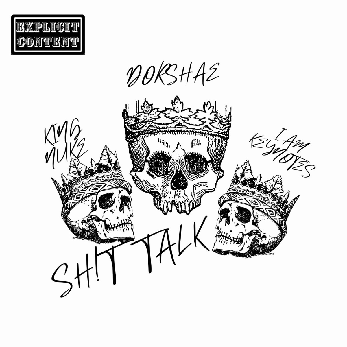 Sh!t Talk (feat. King Nuke & Iamkeynotes) - Single by Dorshae album cover