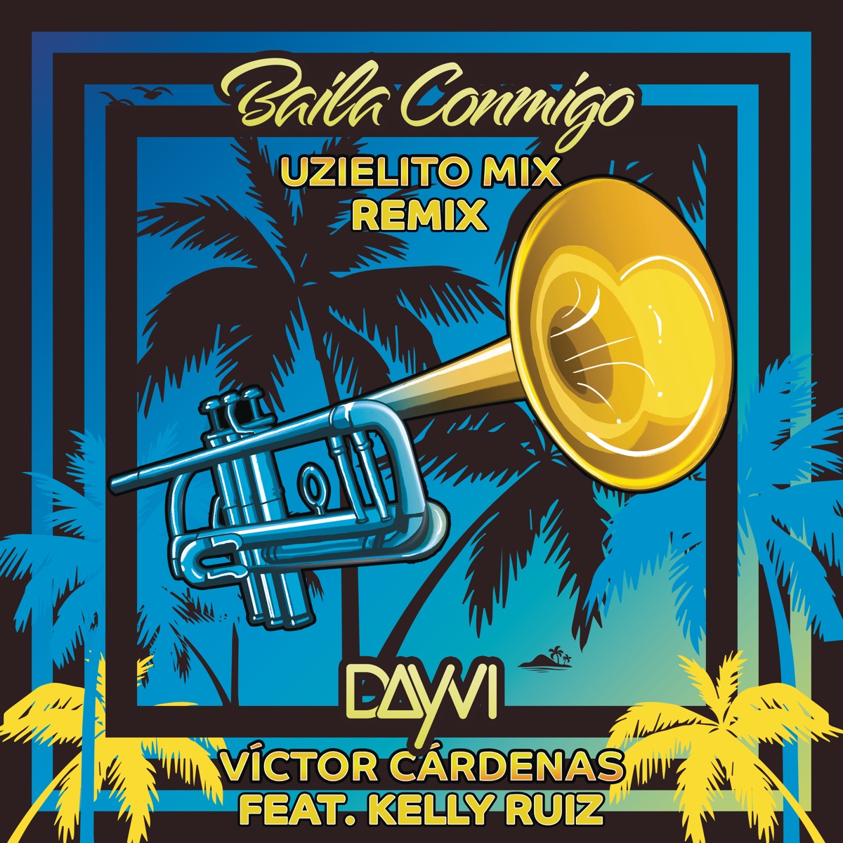 Baila Conmigo (Uzielito Mix Remix) [feat. Kelly Ruiz] - Single by Dayvi, Victor Cardenas & Uzielito Mix album cover