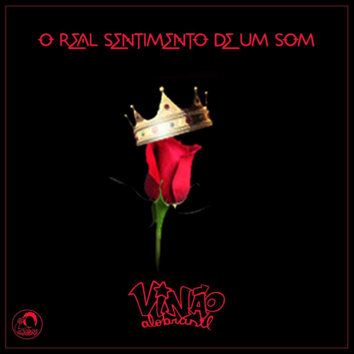 O Real Sentimento de um Som (feat. Neurus) - Single by Vinão Alobrasil album cover