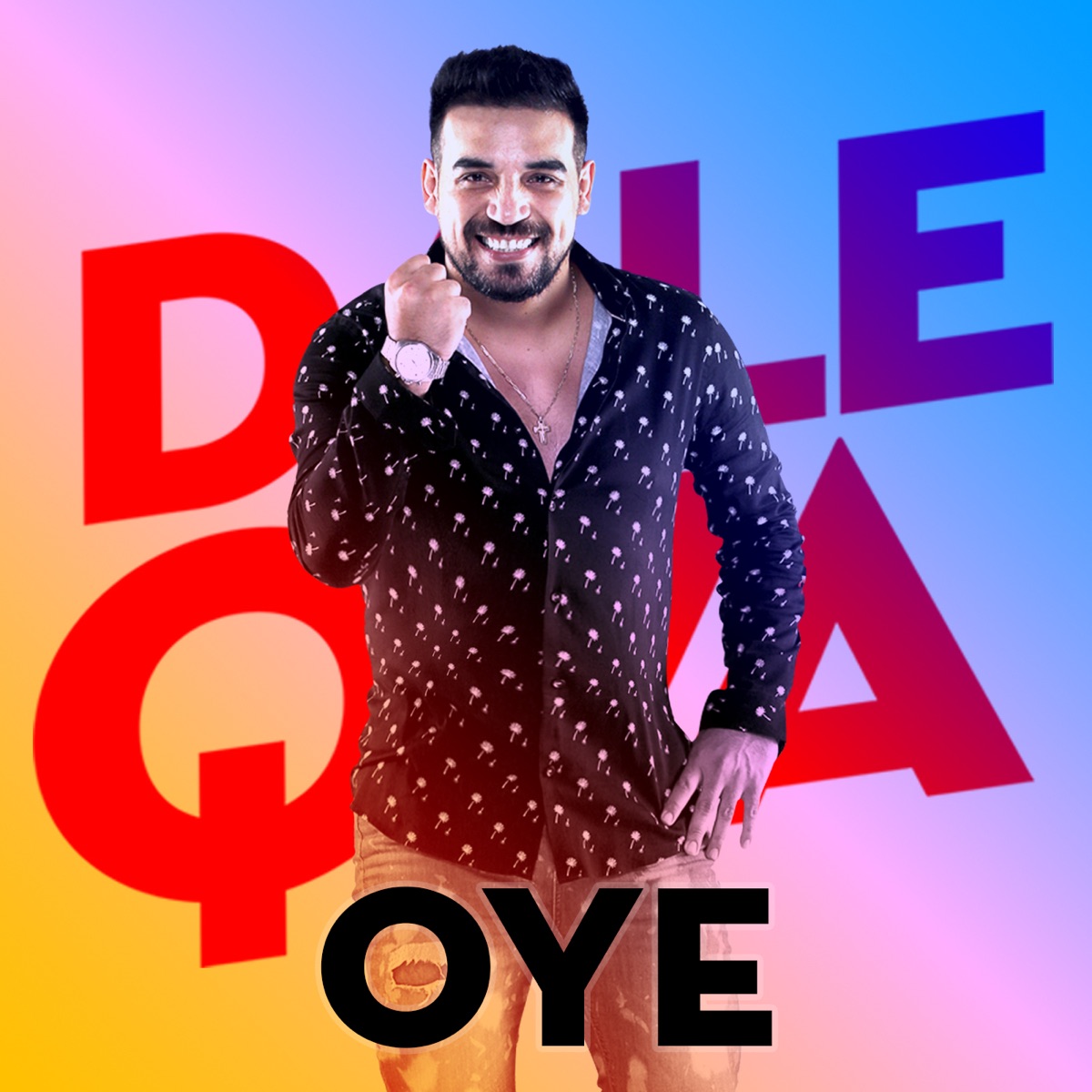 Oye - Single by Dale Q' Va album cover
