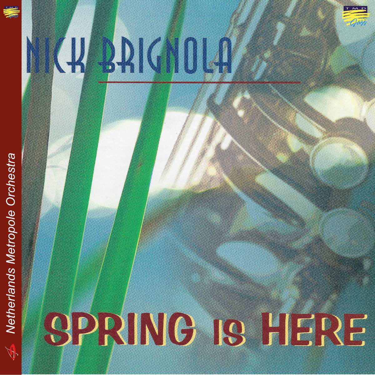 Spring Is Here by Metropole Orkest & Nick Brignola album cover