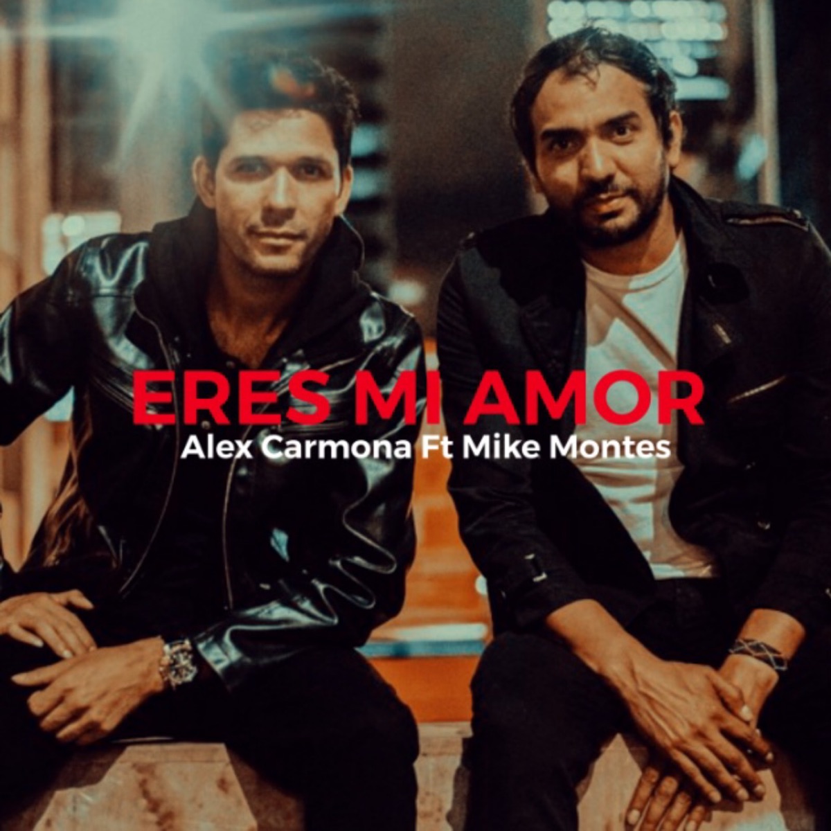 Eres Mi Amor (feat. Mike Montes) - Single by Alex Carmona album cover