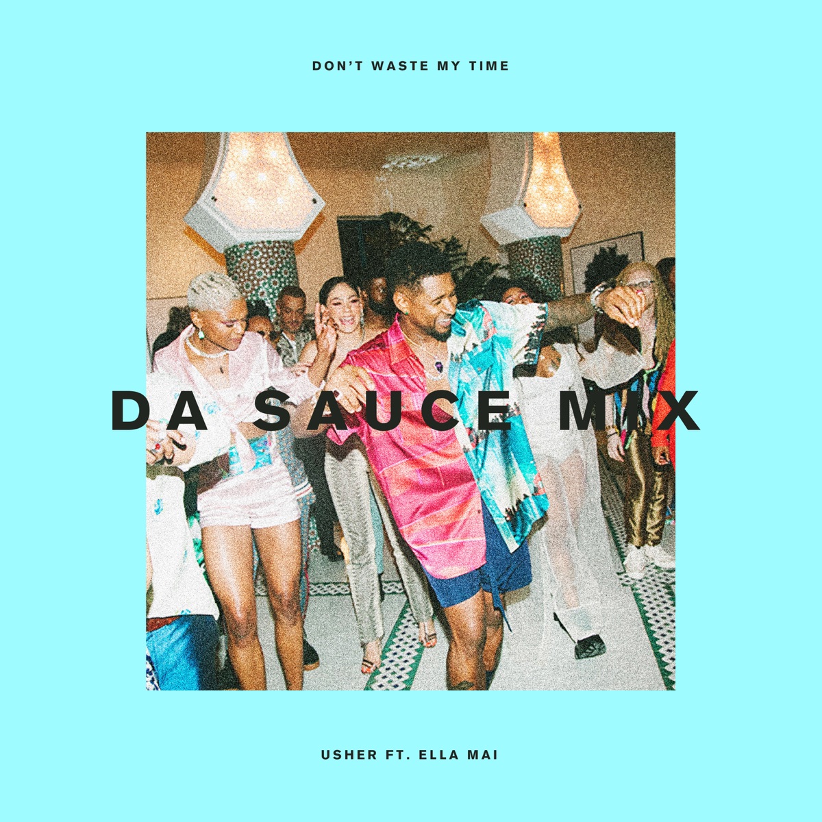 Don't Waste My Time (feat. Ella Mai) [Da Sauce Remix] - Single by USHER album cover artwork
