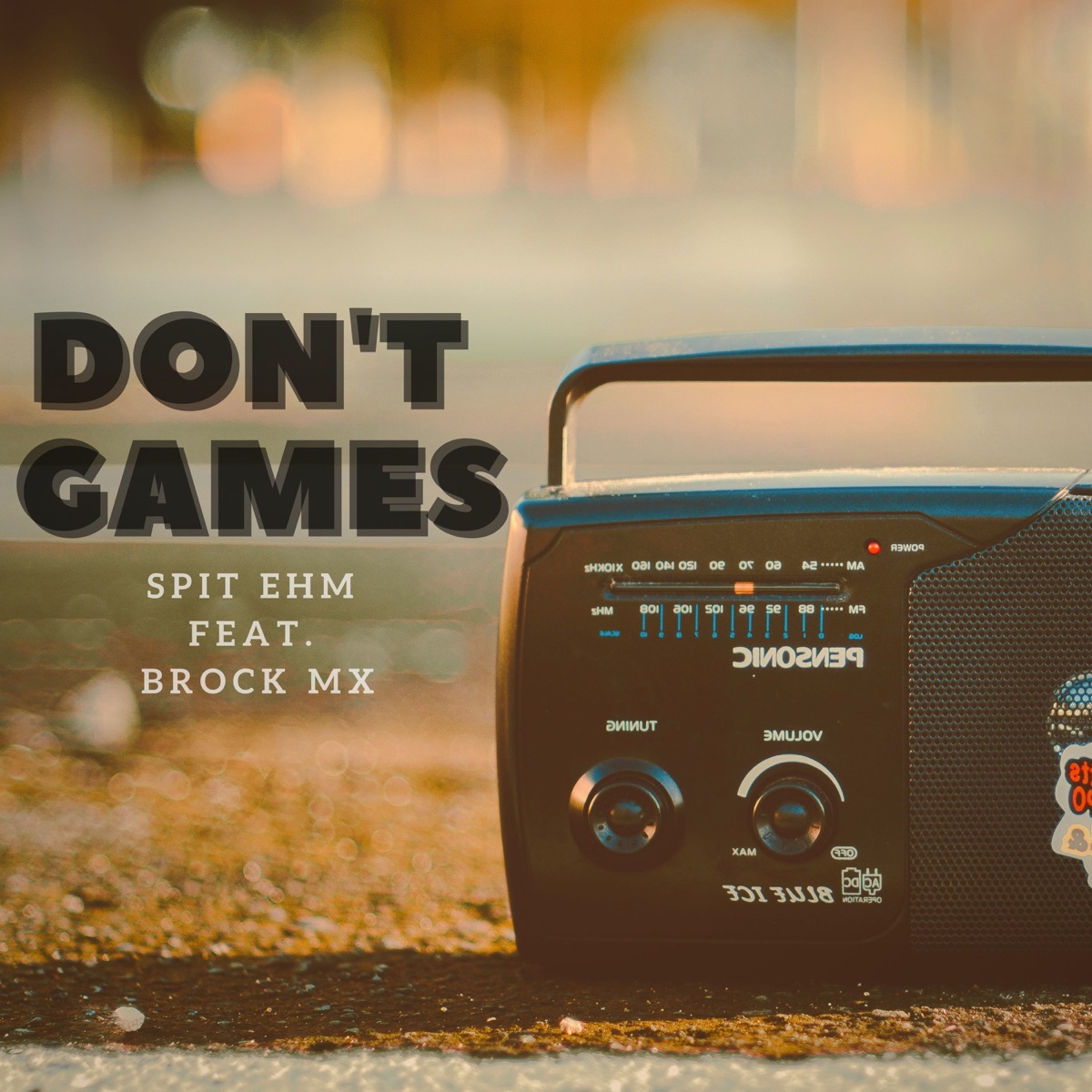 Don't Games (feat. Brock Mx) - Single by Spit EHM album cover