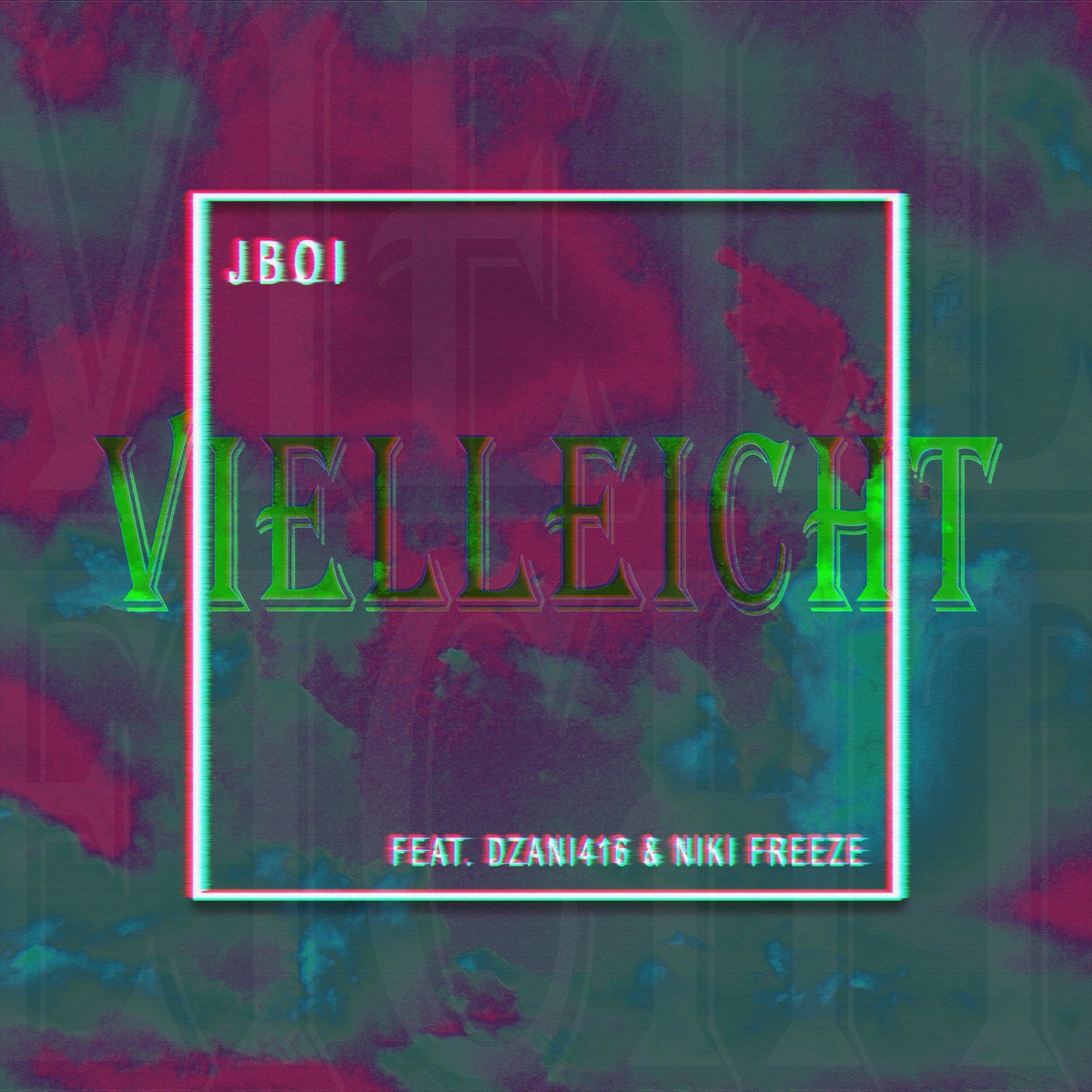 Vielleicht (feat. Dzani416 & Niki freeze) - Single by Jboi album cover
