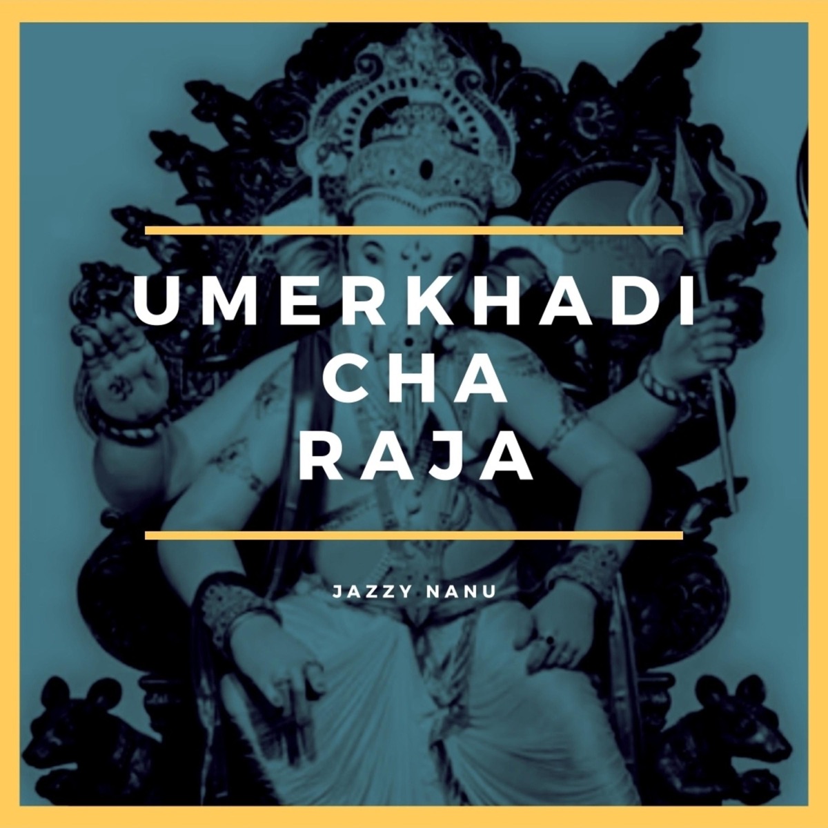 Umerkhadi Cha Raja Rap - Single by JAZZY NANU album cover