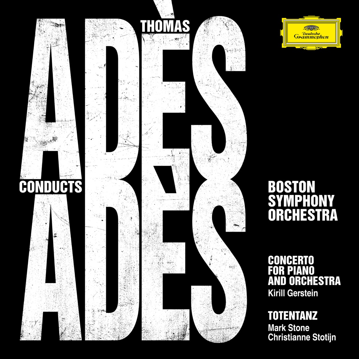 Adès Conducts Adès (Live) by Boston Symphony Orchestra, Thomas Adès, Kirill Gerstein, Christianne Stotijn & Mark Stone album cover