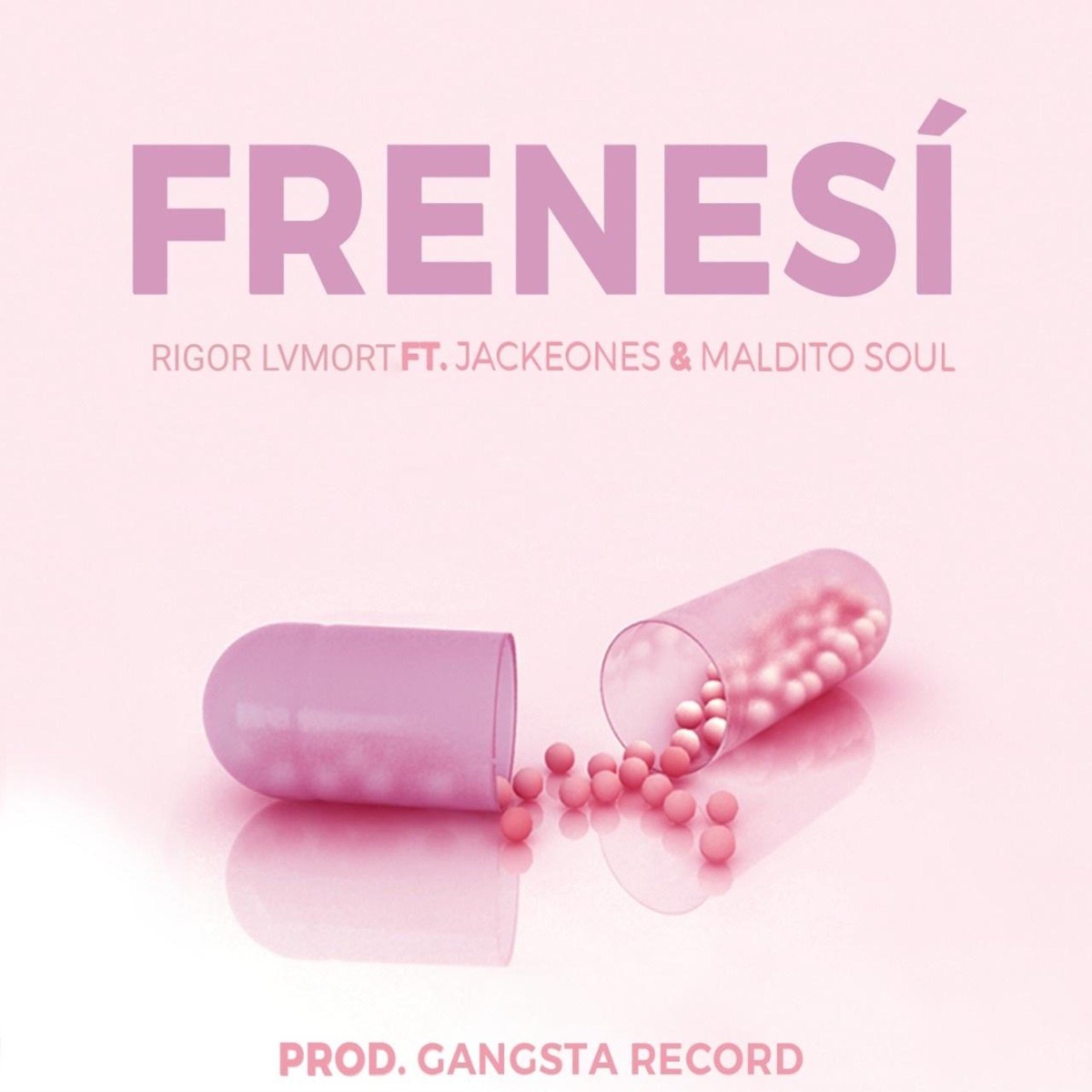 Frenesí (Versión Inédita) [feat. Jackeones & Maldito Soul] - Single by Rigor Lvmort album cover