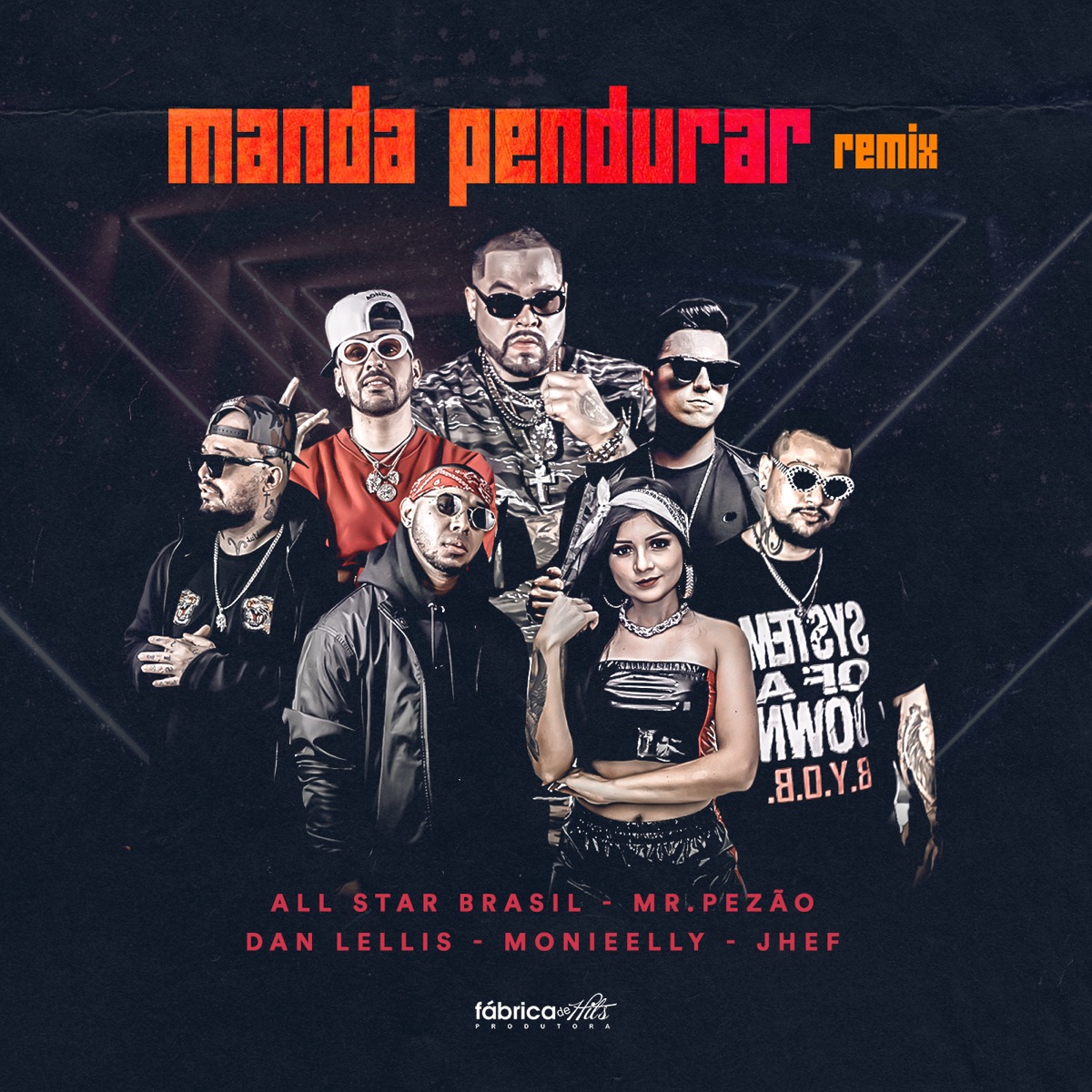 Manda Pendurar (Remix) [feat. All Star Brasil, Monieelly, Dan Lellis & Jhef] - Single by Mr.Pezão & DjMallNoBeat album cover