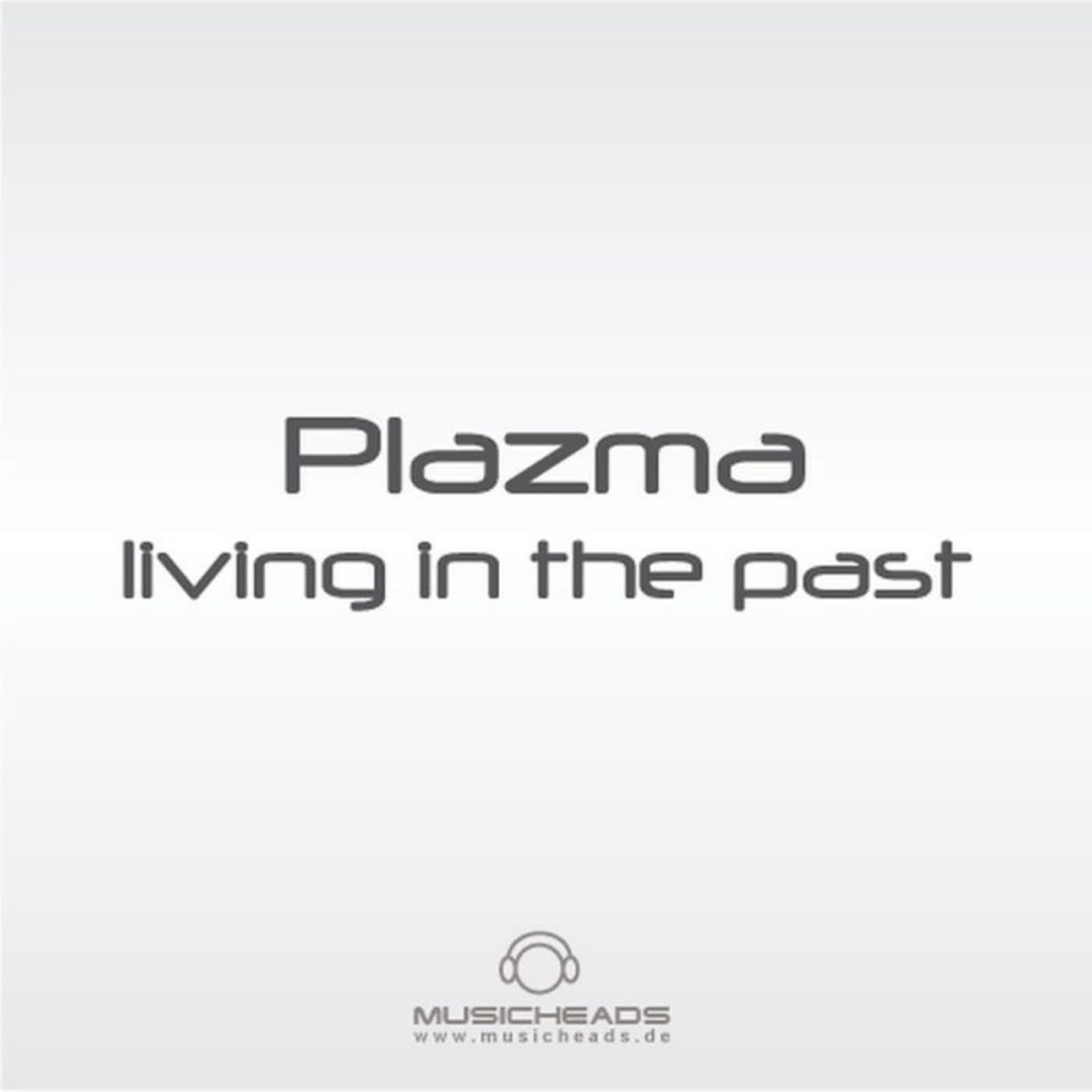 Living in the Past - Single by Plazma album cover