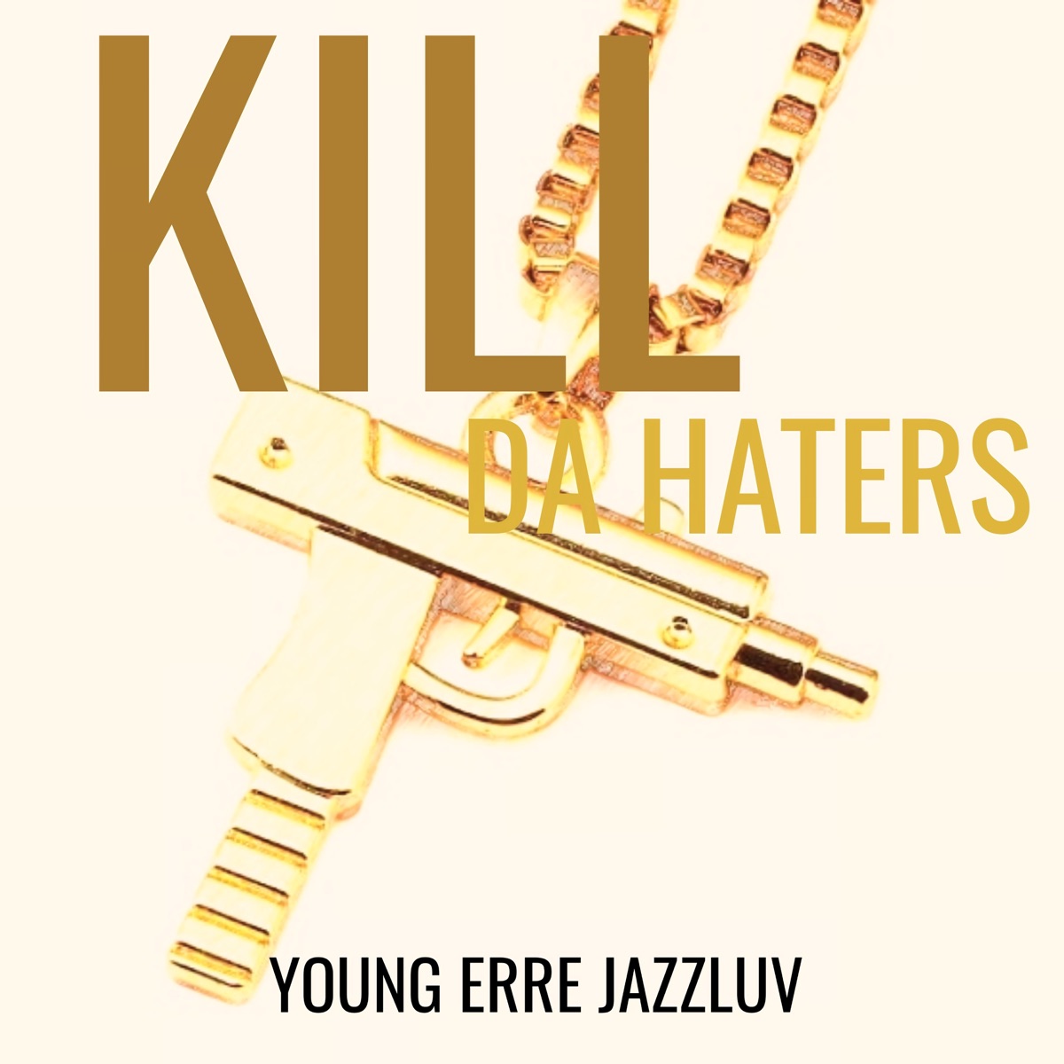 Kill Da Haters (feat. Jazzluv) - Single by Young Erre album cover