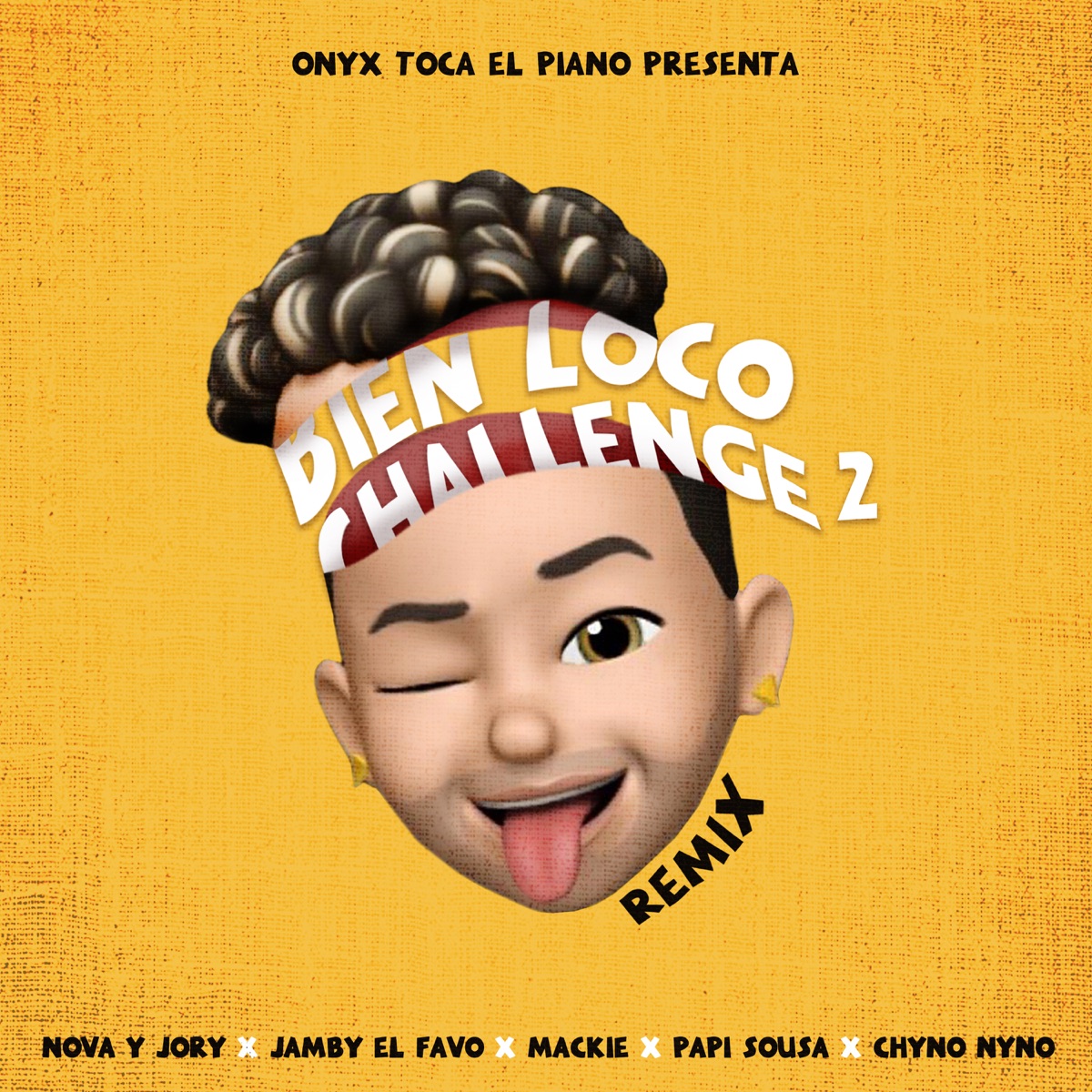 Bien Loco Challenge 2 (Remix) - Single by Nova y Jory, Onyx Toca El Piano, Jamby el Favo, Mackie, Papi Sousa & Chyno Nyno album cover