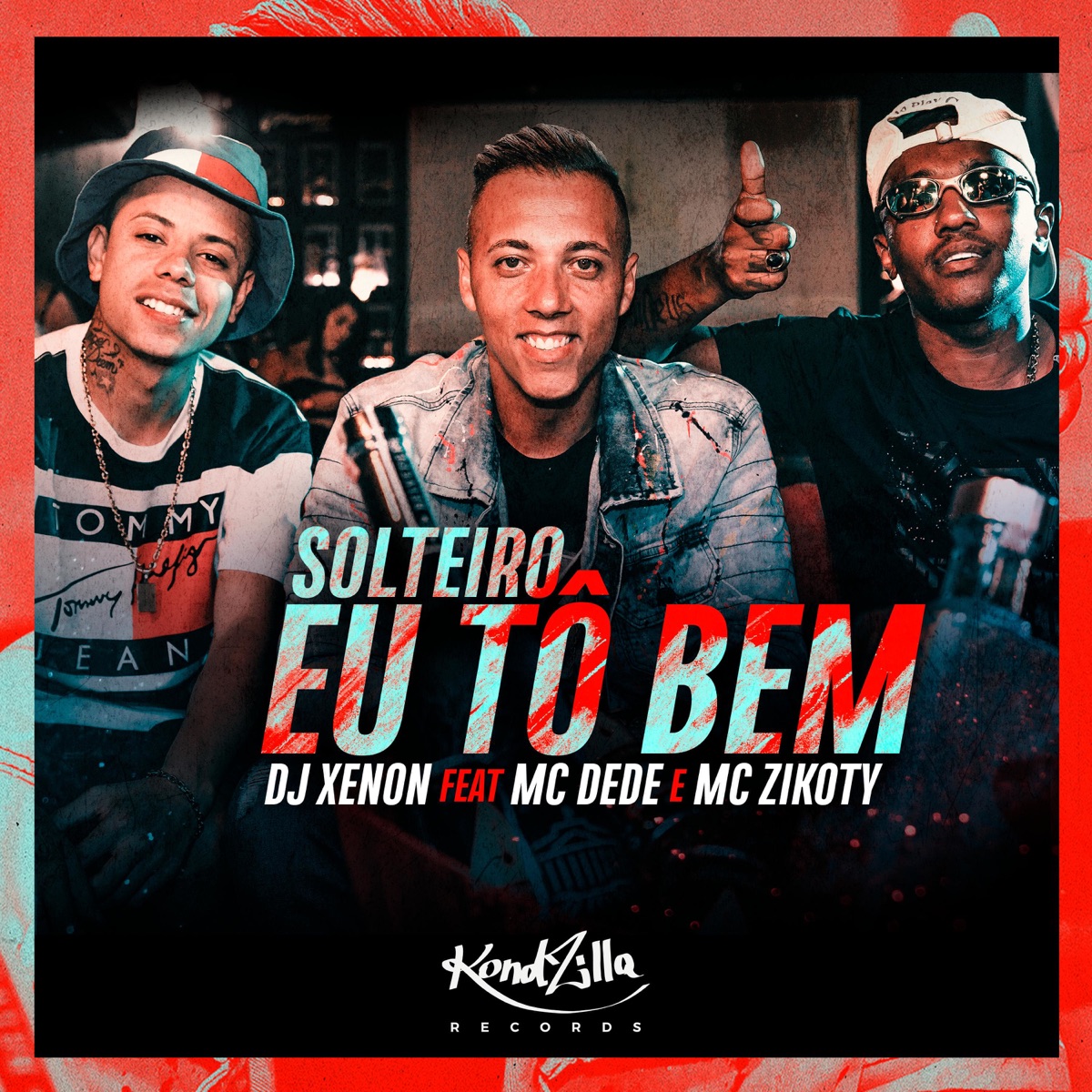 Solteiro Eu Tô Bem - Single by DJ Xenon, Mc Dede & MC Zikoty album cover