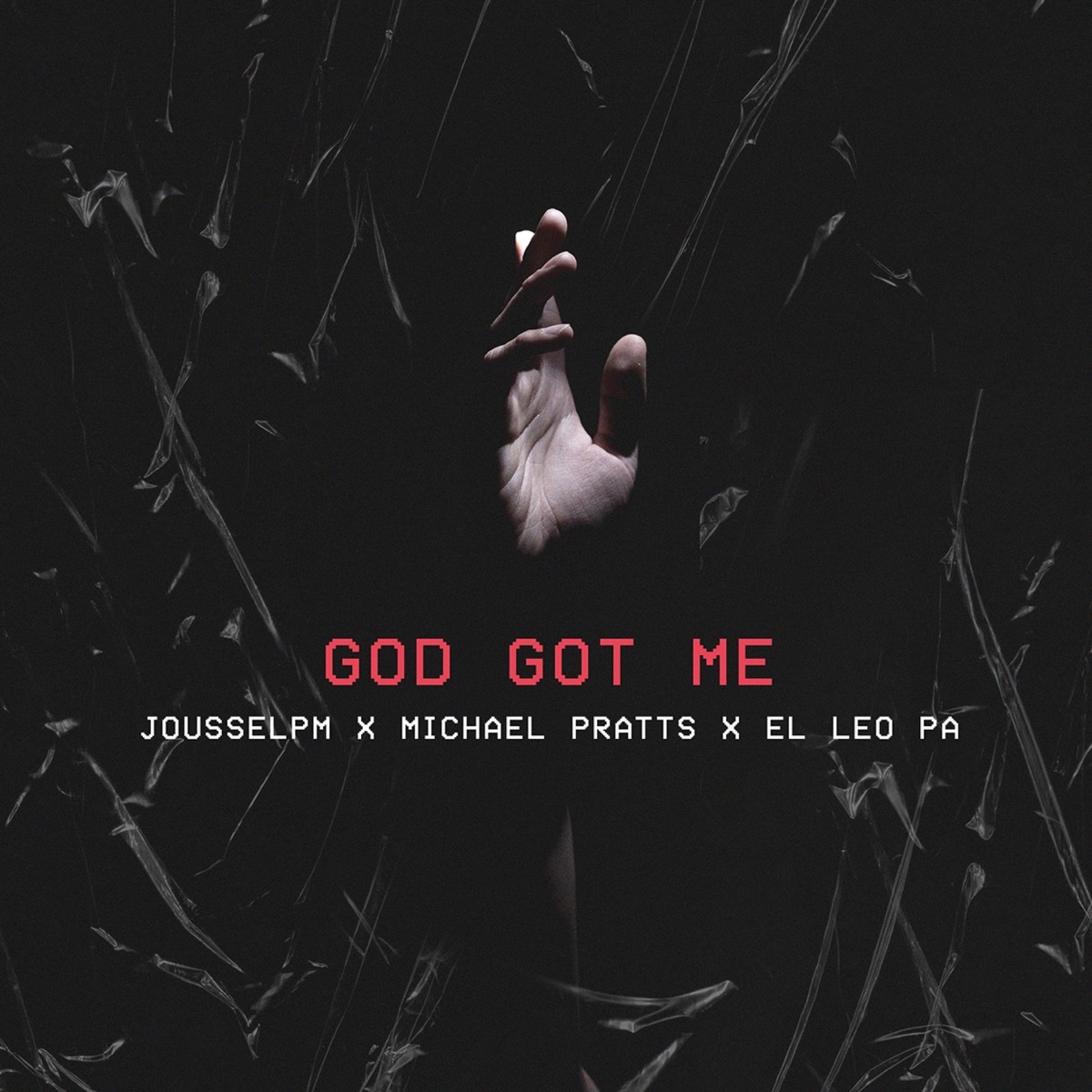 God Got Me (feat. Michael Pratts & El Leo Pa') - Single by Jousselpm album cover