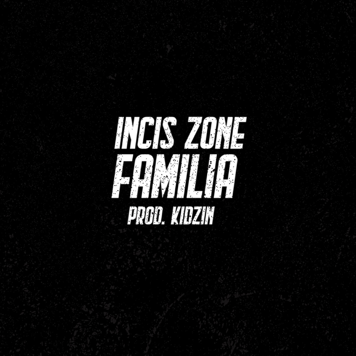 Familia - Single by Incis ZONE & Kidzin album cover